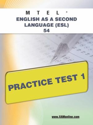 MTEL English as a Second Language (ESL) 54 Practice Test 1  N/A 9781607873204 Front Cover