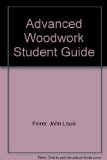 Advanced Woodwork and Furniture Making 4th (Student Manual, Study Guide, etc.) 9780026621205 Front Cover