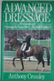Advanced Dressage A Companion to Training the Young Horse _ the First Two Years  1982 9780091447205 Front Cover