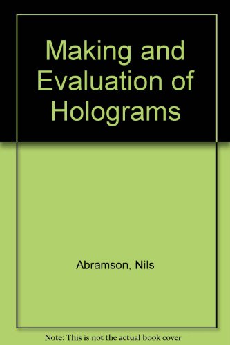 Making and Evaluation of Holograms  1981 9780120428205 Front Cover