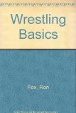 Wrestling Basics N/A 9780139693205 Front Cover