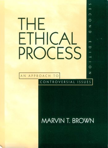 Ethical Process An Approach to Controversial Issues 2nd 1999 9780139776205 Front Cover