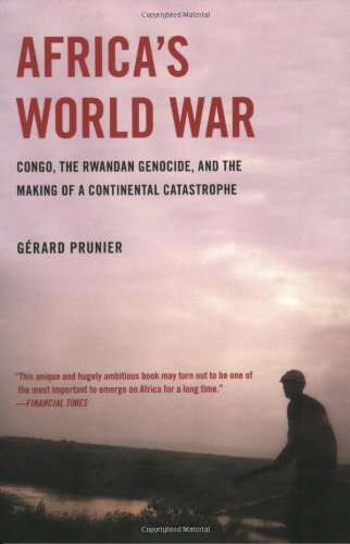 Africa's World War Congo, the Rwandan Genocide, and the Making of a Continental Catastrophe  2010 9780199754205 Front Cover