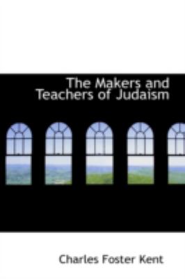 Makers and Teachers of Judaism   2008 9780554333205 Front Cover