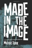 Made in the Image  N/A 9780615797205 Front Cover