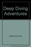 Deep Diving Adventures   2001 9780736890205 Front Cover
