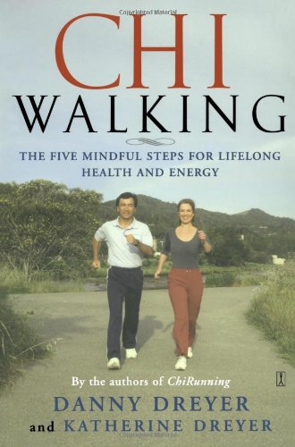 ChiWalking Fitness Walking for Lifelong Health and Energy  2006 9780743267205 Front Cover