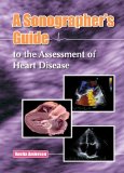 Sonographer's Guide to the Assessment of Heart Disease   2014 9780992322205 Front Cover
