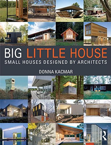 BIG Little House Small Houses Designed by Architects  2015 9781138024205 Front Cover
