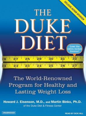 The Duke Diet: The World-Renowned Program for Healthy and Lasting Weight Loss: Library Edition  2007 9781400134205 Front Cover