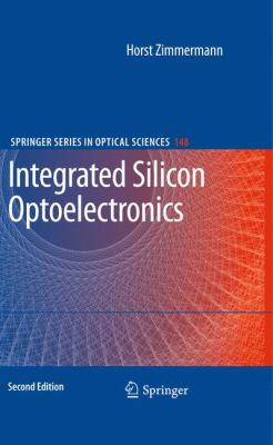 Integrated Silicon Optoelectronics  2nd 2010 9783642015205 Front Cover