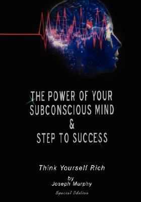 Power of Your Subconscious Mind and Steps to Success Think yourself rich, Special Edition  2002 9789562915205 Front Cover