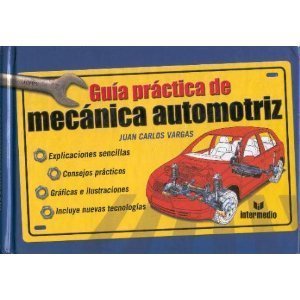 Guia Practica De Mecanica Automotriz / Practical Guide To Automotive Mechanics  2003 9789582814205 Front Cover
