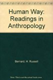Human Way : Readings in Anthropology  1975 9780023089206 Front Cover