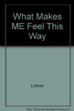 What Makes Me Feel This Way? : Growing up with Human Emotions N/A 9780027573206 Front Cover
