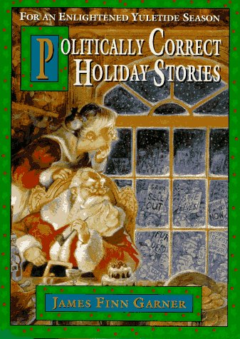 Politically Correct Holiday Stories  N/A 9780028604206 Front Cover