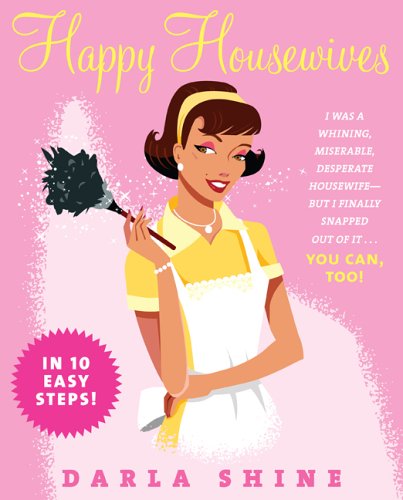 Happy Housewives   2005 9780060859206 Front Cover