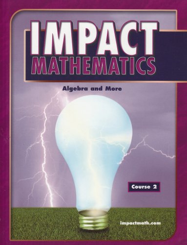 Impact Mathematics Algebra and More 2nd 2004 (Student Manual, Study Guide, etc.) 9780078609206 Front Cover