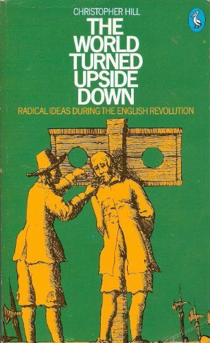 World Turned Upside Down Radical Ideas During the English Revolution  1978 9780140218206 Front Cover