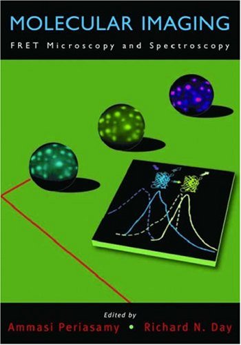Molecular Imaging FRET Microscopy and Spectroscopy  2005 9780195177206 Front Cover