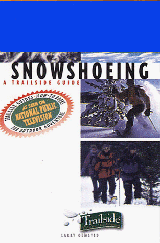 Trailside Guide Snowshoeing  1997 9780393317206 Front Cover