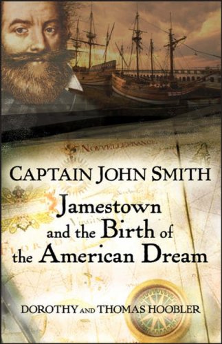 Captain John Smith Jamestown and the Birth of the American Dream  2006 9780470128206 Front Cover
