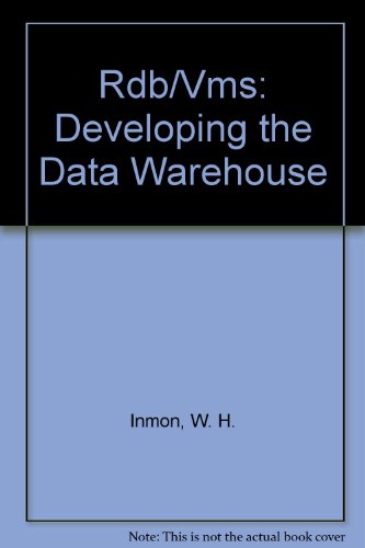 RDB - VMS Developing a Data Warehouse  1993 9780471569206 Front Cover