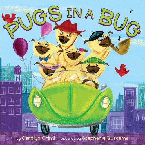 Pugs in a Bug   2012 9780803733206 Front Cover
