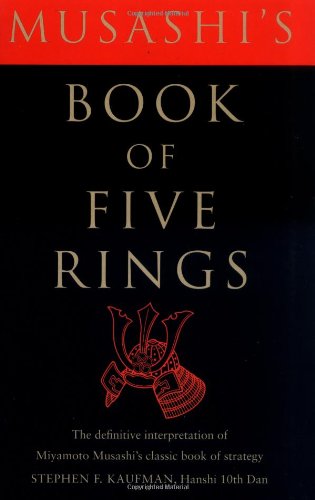 Musashi's Book of Five Rings The Definitive Interpretation of Miyamoto Musashi's Classic Book of Strategy 2nd 1994 9780804835206 Front Cover