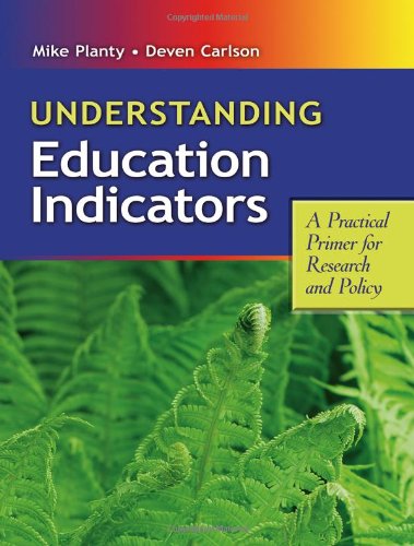 Understanding Education Indicators A Practical Primer for Research and Policy  2010 9780807751206 Front Cover