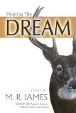Hunting the Dream  N/A 9780989033206 Front Cover