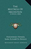 Mistress of Ibichstein A Novel (1884) N/A 9781166099206 Front Cover