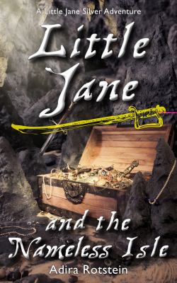 Little Jane and the Nameless Isle A Little Jane Silver Adventure  2012 9781459704206 Front Cover