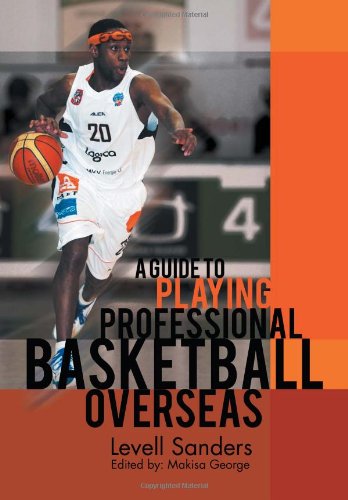Guide to Playing Professional Basketball Overseas   2011 9781465389206 Front Cover