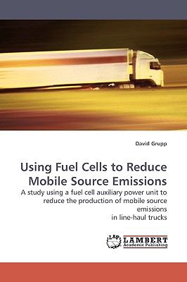 Using Fuel Cells to Reduce Mobile Source Emissions N/A 9783838307206 Front Cover