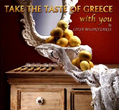 Take the Taste of Greece with You The Taste of Greece 2nd 2007 9789608733206 Front Cover