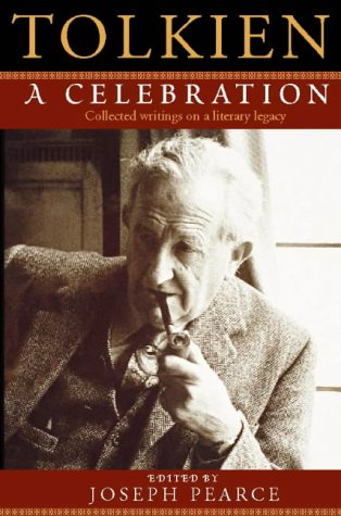 Tolkien - A Celebration Collected Writings on a Literary Legacy  1999 9780006281207 Front Cover