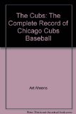 Cubs The Complete Record of Chicago Cubs Baseball  1986 9780020294207 Front Cover