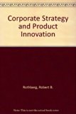 Corporate Strategy and Product Innovation 2nd 1981 9780029275207 Front Cover