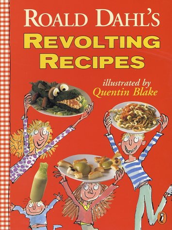 Roald Dahl's Revolting Recipes  N/A 9780140378207 Front Cover