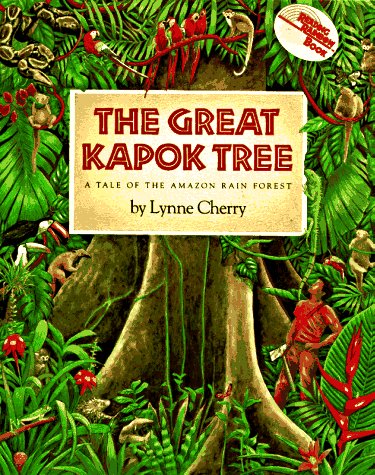 Great Kapok Tree A Tale of the Amazon Rain Forest  1990 9780152005207 Front Cover