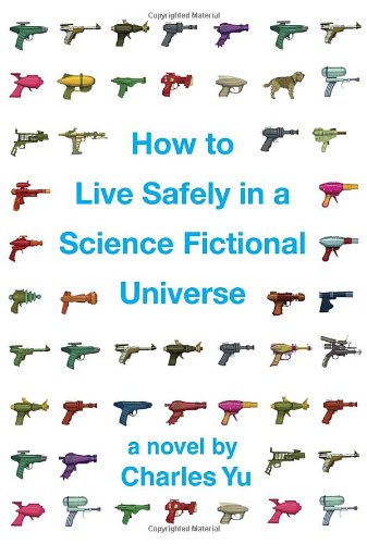 How to Live Safely in a Science Fictional Universe   2010 9780307379207 Front Cover