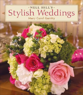 Nell Hill's Stylish Weddings   2007 9780740769207 Front Cover