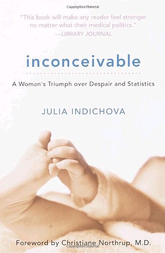 Inconceivable, 20th Anniversary Edition A Woman's Triumph over Despair and Statistics  2001 (Reprint) 9780767908207 Front Cover