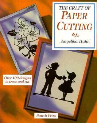 Craft of Paper Cutting Over 100 Designs to Trace and Cut  1996 9780855328207 Front Cover