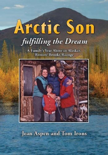 Arctic Son Fulfilling the Dream  2014 9780882409207 Front Cover