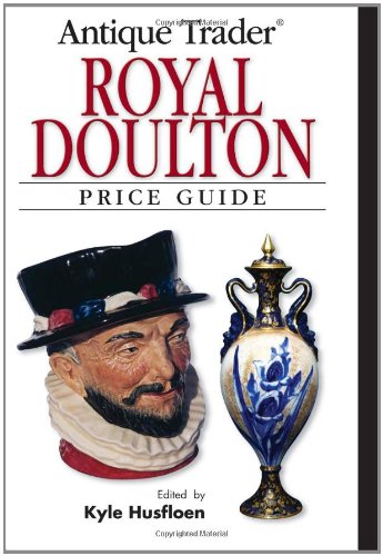 Royal Doulton - Antique Trader   2006 9780896893207 Front Cover