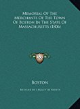 Memorial of the Merchants of the Town of Boston in the State of Massachusetts  N/A 9781169385207 Front Cover