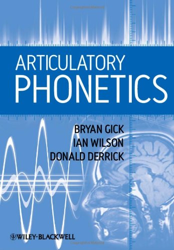 Articulatory Phonetics   2013 9781405193207 Front Cover