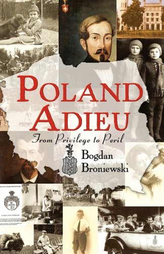 Poland Adieu From Privilege to Peril  2009 9781450247207 Front Cover
